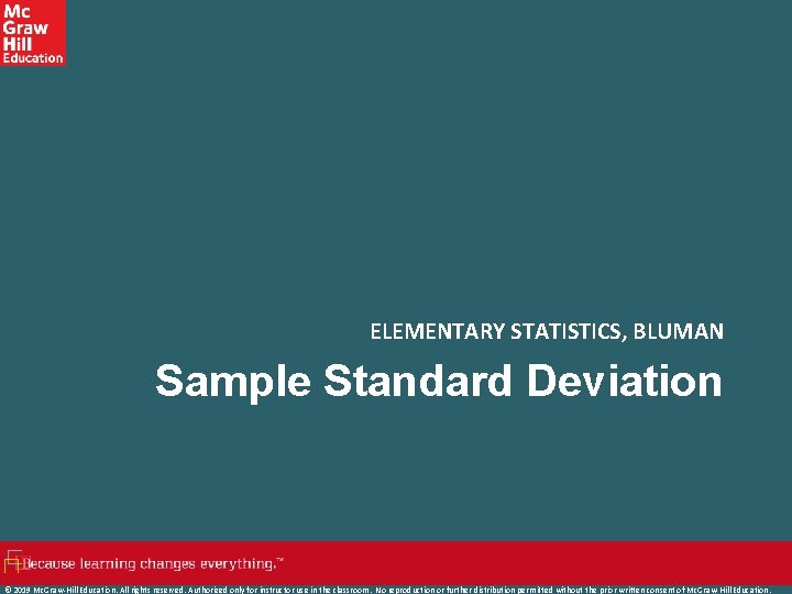 ELEMENTARY STATISTICS, BLUMAN Sample Standard Deviation © 2019 Mc. Graw-Hill Education. All rights reserved.