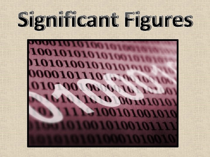 Significant Figures Significant Figures