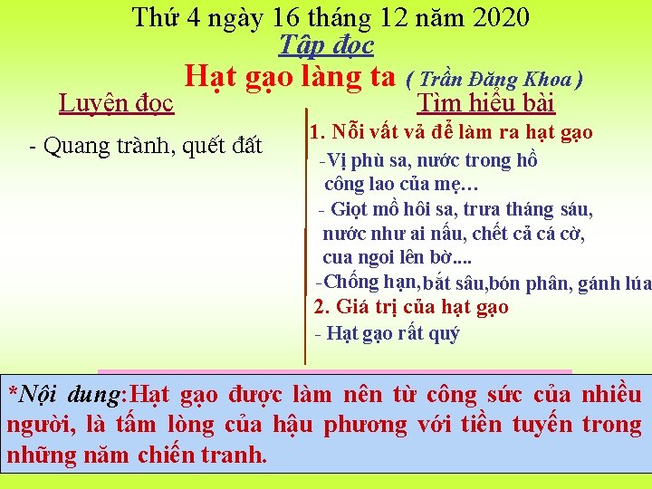 Thứ 4 ngày 16 tháng 12 năm 2020 Tập đọc Luyện đọc Hạt gạo