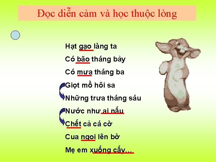 Đọc diễn cảm và học thuộc lòng Hạt gạo làng ta Có bão tháng