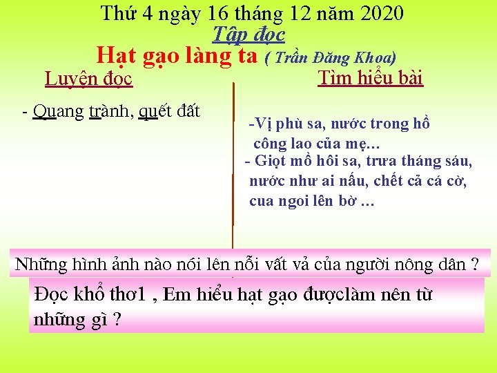 Thứ 4 ngày 16 tháng 12 năm 2020 Tập đọc Hạt gạo làng ta