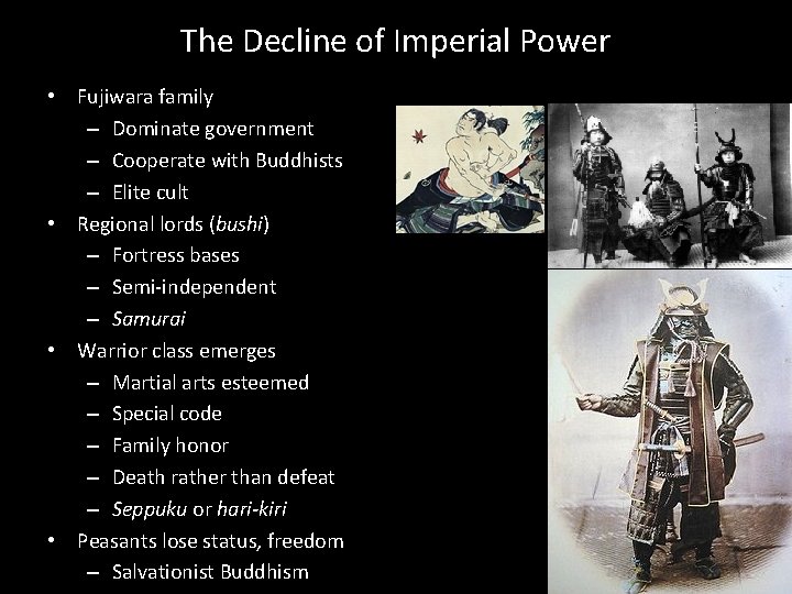 The Decline of Imperial Power • Fujiwara family – Dominate government – Cooperate with The Decline of Imperial Power • Fujiwara family – Dominate government – Cooperate with