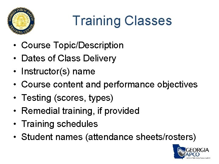 Training Classes • • Course Topic/Description Dates of Class Delivery Instructor(s) name Course content Training Classes • • Course Topic/Description Dates of Class Delivery Instructor(s) name Course content