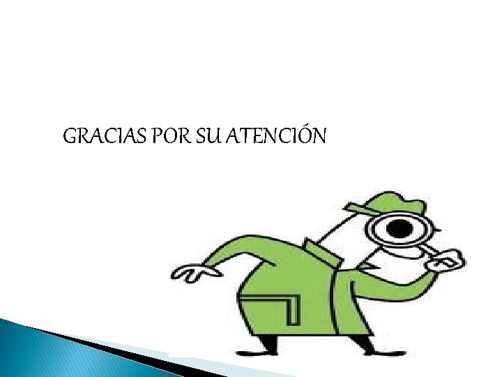 GRACIAS POR SU ATENCIÓN GRACIAS POR SU ATENCIÓN