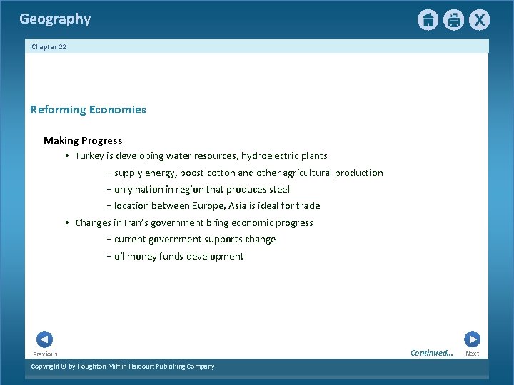 Geography Chapter 22 Reforming Economies Making Progress • Turkey is developing water resources, hydroelectric