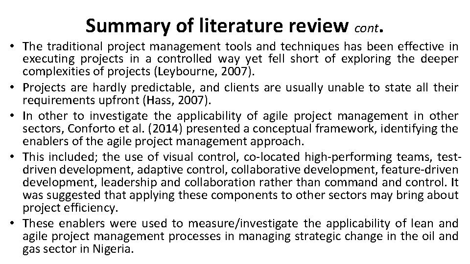 Summary of literature review cont. • The traditional project management tools and techniques has