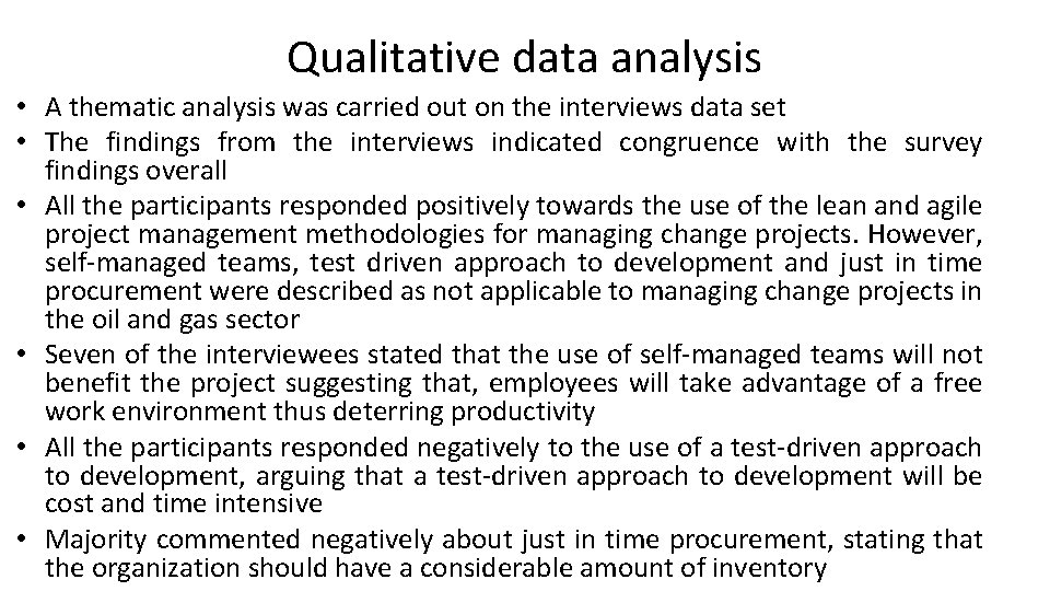 Qualitative data analysis • A thematic analysis was carried out on the interviews data