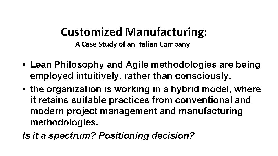 Customized Manufacturing: A Case Study of an Italian Company • Lean Philosophy and Agile