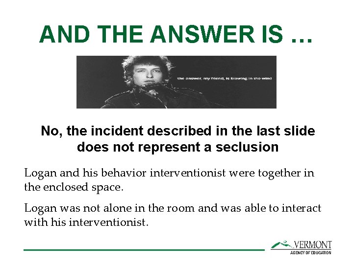 AND THE ANSWER IS … No, the incident described in the last slide does
