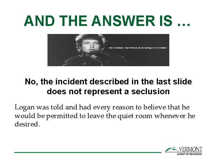 AND THE ANSWER IS … No, the incident described in the last slide does
