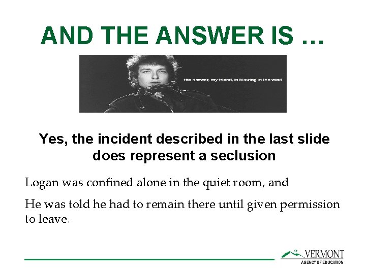 AND THE ANSWER IS … Yes, the incident described in the last slide does