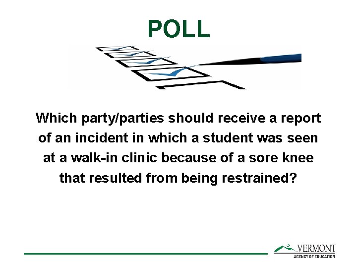 POLL Which party/parties should receive a report of an incident in which a student