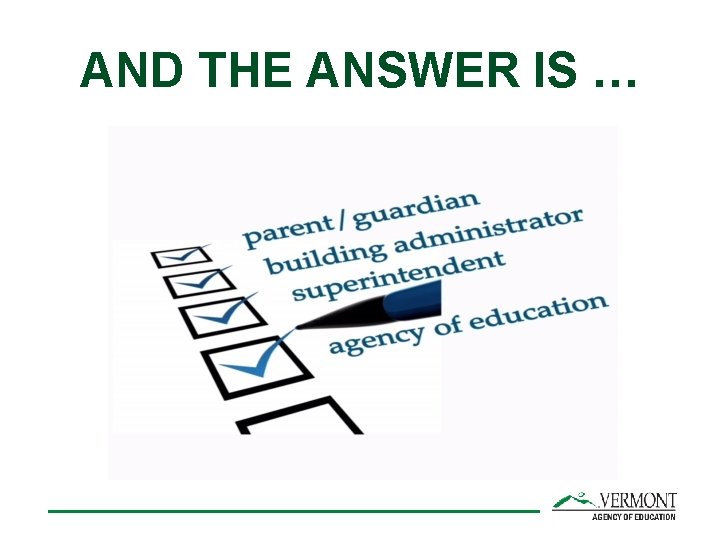 AND THE ANSWER IS … 