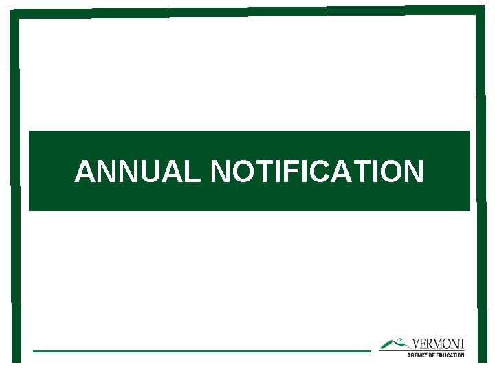 ANNUAL NOTIFICATION 