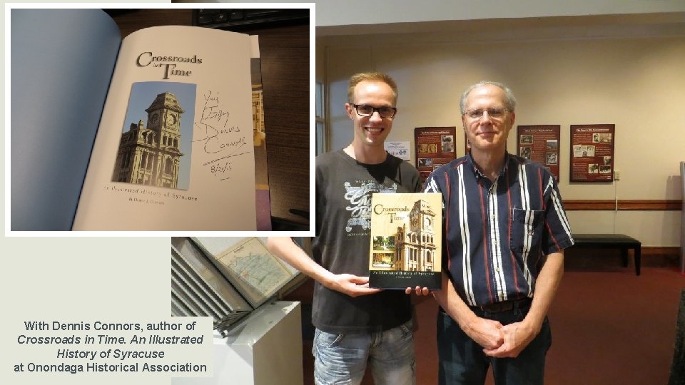 With Dennis Connors, author of Crossroads in Time. An Illustrated History of Syracuse at With Dennis Connors, author of Crossroads in Time. An Illustrated History of Syracuse at