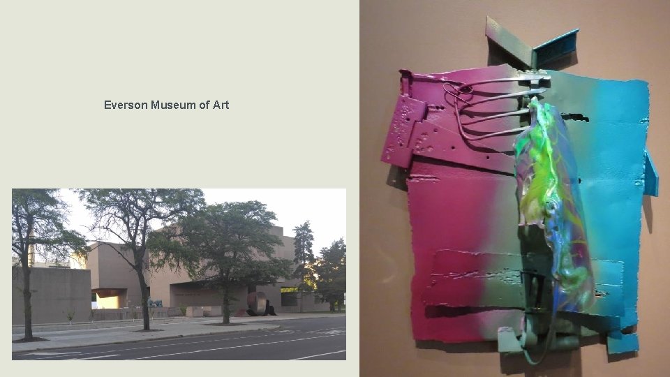 Everson Museum of Art Everson Museum of Art