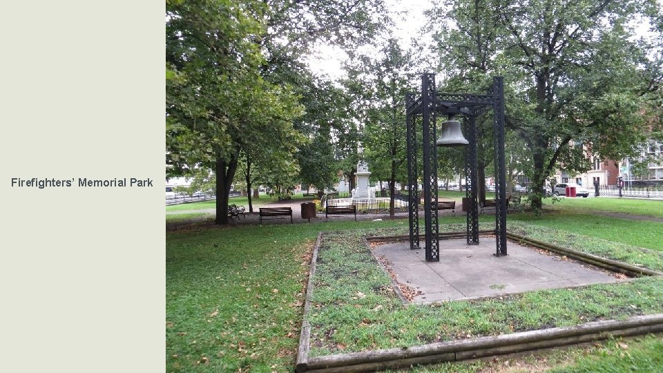 Firefighters’ Memorial Park Firefighters’ Memorial Park