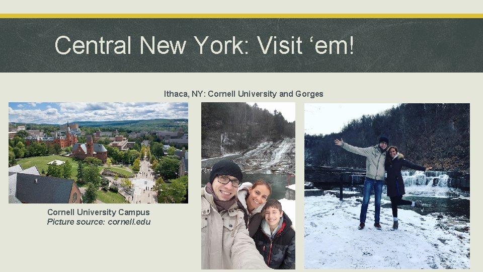 Central New York: Visit ‘em! Ithaca, NY: Cornell University and Gorges Cornell University Campus Central New York: Visit ‘em! Ithaca, NY: Cornell University and Gorges Cornell University Campus