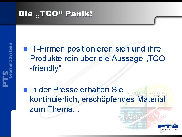 Die „TCO“ Panik! n IT-Firmen positionieren sich und ihre Produkte rein über die Aussage