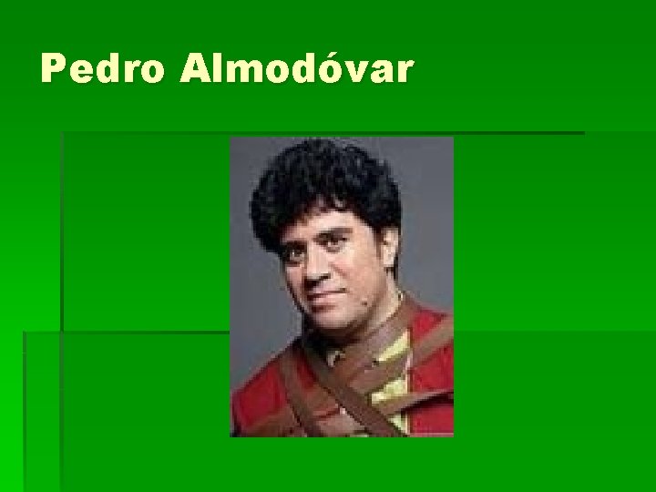 Pedro Almodóvar 