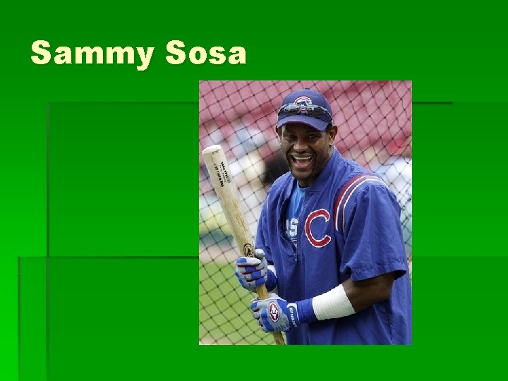 Sammy Sosa 