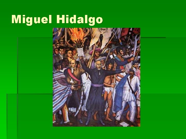 Miguel Hidalgo 