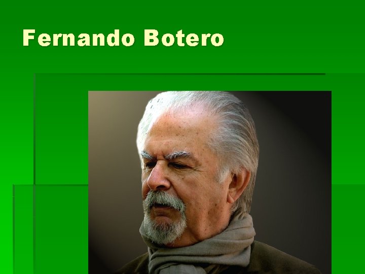 Fernando Botero 