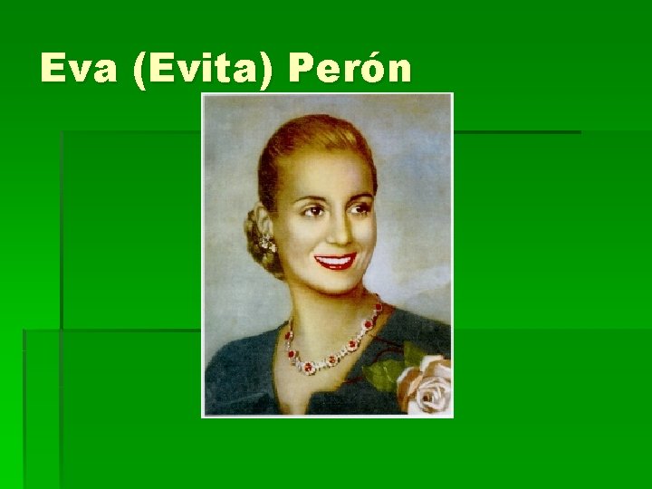 Eva (Evita) Perón 