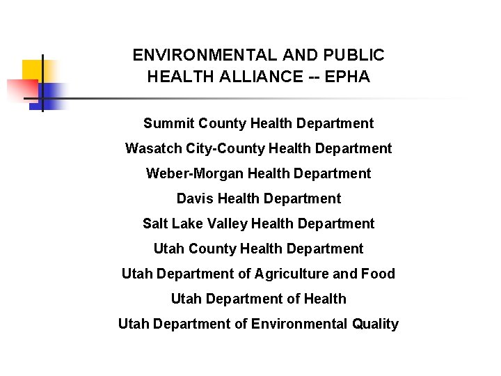 ENVIRONMENTAL AND PUBLIC HEALTH ALLIANCE -- EPHA Summit County Health Department Wasatch City-County Health