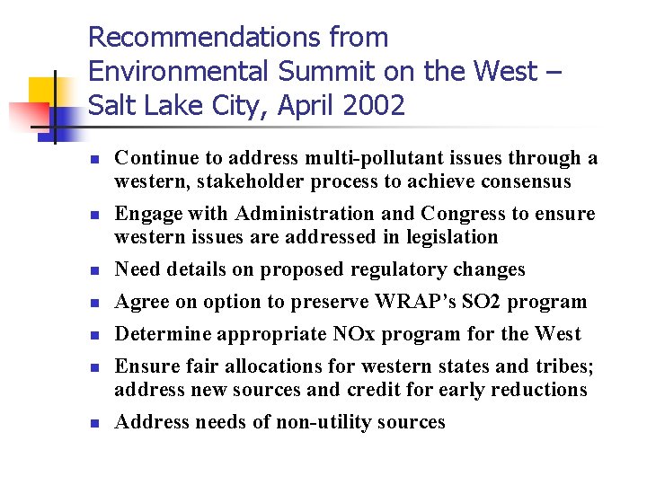 Recommendations from Environmental Summit on the West – Salt Lake City, April 2002 n