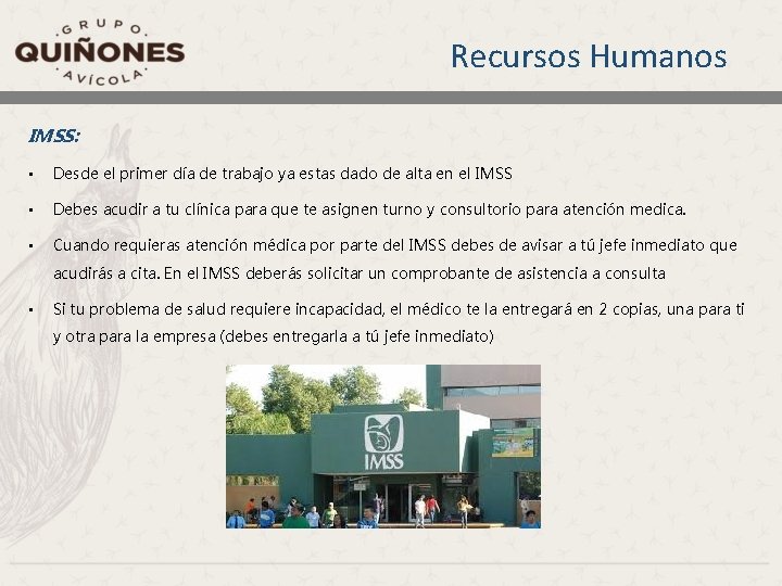 Recursos Humanos IMSS: • Desde el primer día de trabajo ya estas dado de