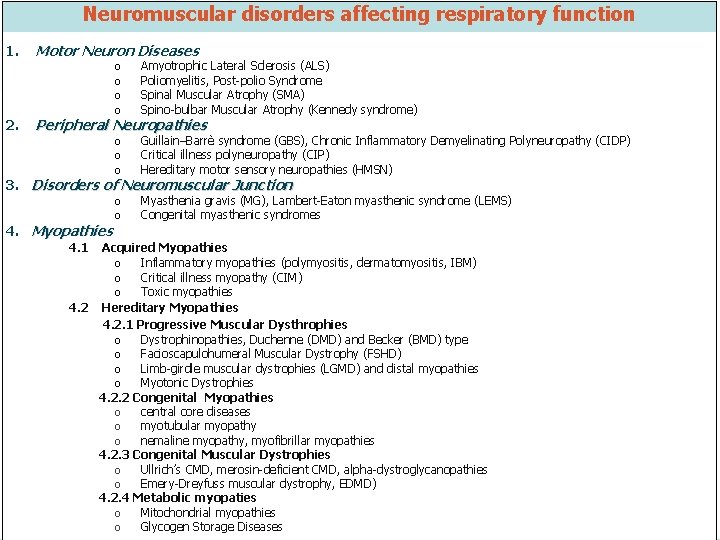 Neuromuscular disorders affecting respiratory function 1. 2| Motor Neuron Diseases o o Amyotrophic Lateral