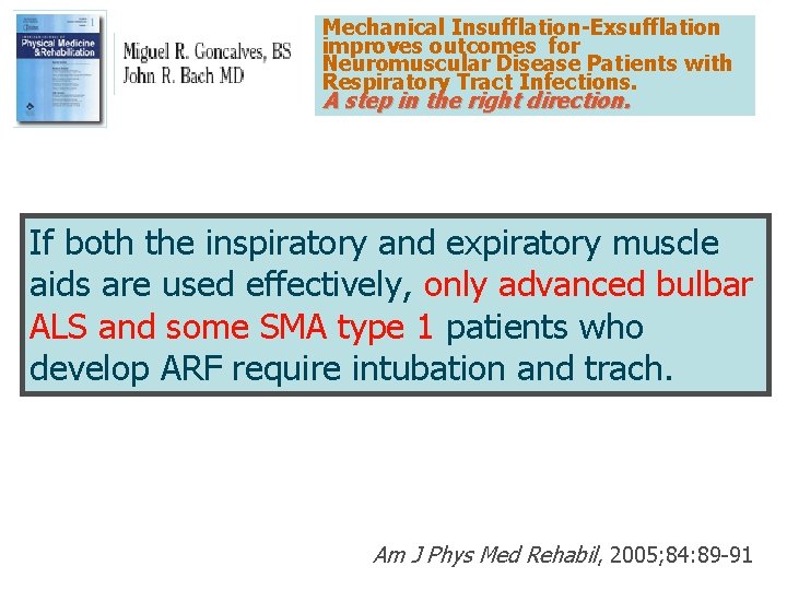 Mechanical Insufflation-Exsufflation improves outcomes for Neuromuscular Disease Patients with Respiratory Tract Infections. A step