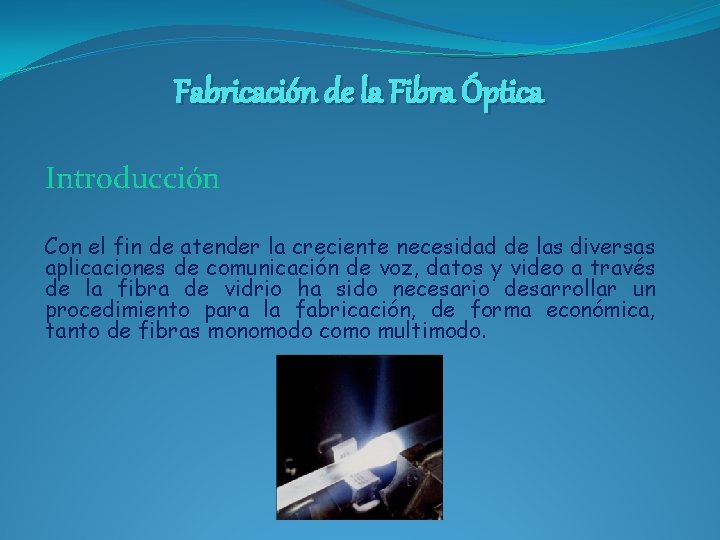 Fibra ptica Fabricacin de la Fibra ptica Fabricacin