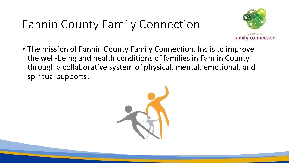 Fannin County Family Connection • The mission of Fannin County Family Connection, Inc is