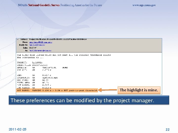 The highlight is mine. These preferences can be modified by the project manager. 2011