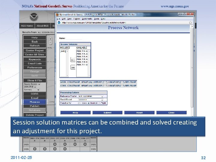 Session solution matrices can be combined and solved creating an adjustment for this project.
