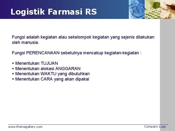 Logistik Farmasi RS Fungsi adalah kegiatan atau sekelompok kegiatan yang sejenis dilakukan oleh manusia.