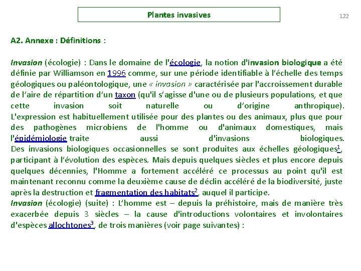 Plantes invasives 122 A 2. Annexe : Définitions : Invasion (écologie) : Dans le