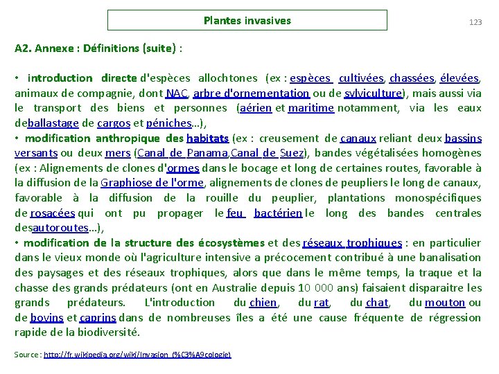 Plantes invasives 123 A 2. Annexe : Définitions (suite) : • introduction directe d'espèces