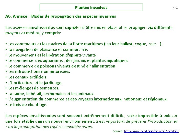 Plantes invasives 134 A 6. Annexe : Modes de propagation des espèces invasives Les