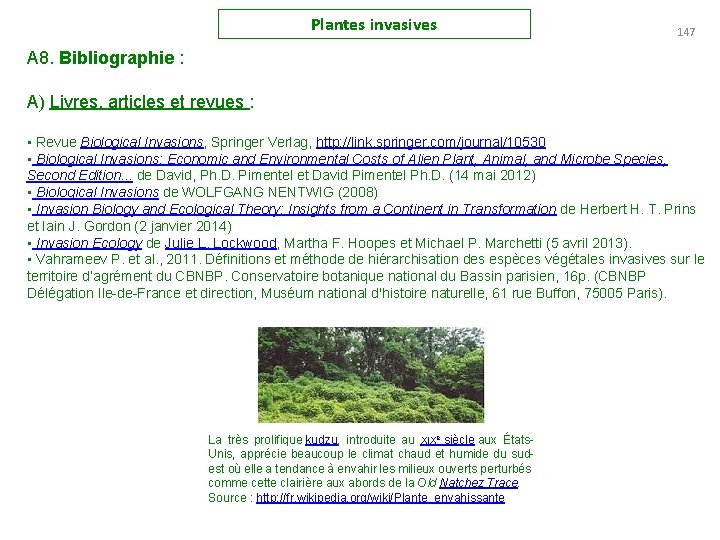 Plantes invasives 147 A 8. Bibliographie : A) Livres, articles et revues : •