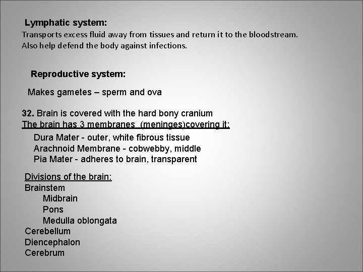 Lymphatic system: Transports excess fluid away from tissues and return it to the bloodstream.