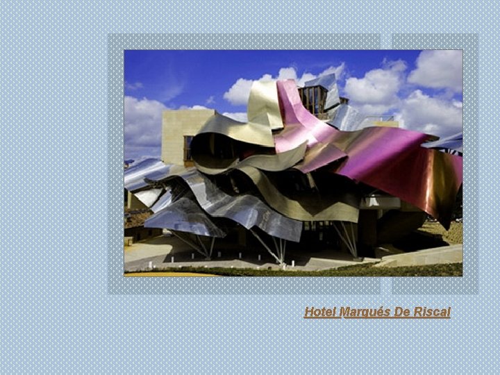 Hotel Marqués De Riscal 