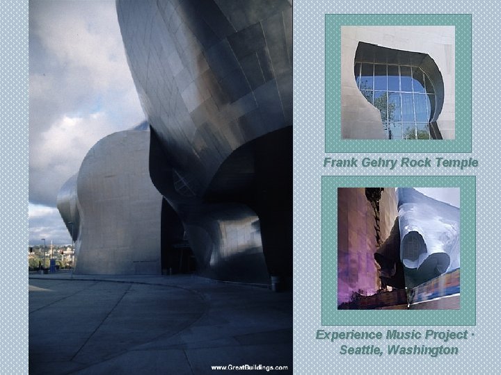 Frank Gehry Rock Temple Experience Music Project · Seattle, Washington 