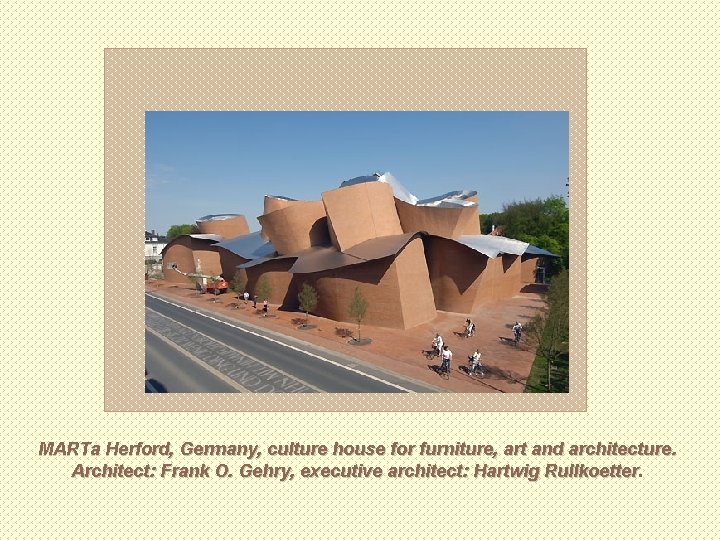 MARTa Herford, Germany, culture house for furniture, art and architecture. Architect: Frank O. Gehry,