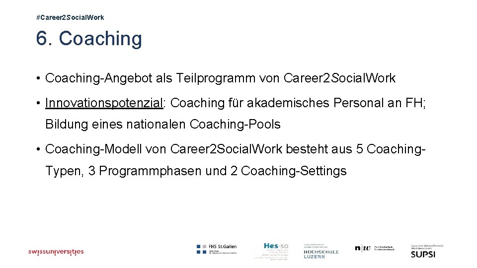 #Career 2 Social. Work 6. Coaching • Coaching-Angebot als Teilprogramm von Career 2 Social.