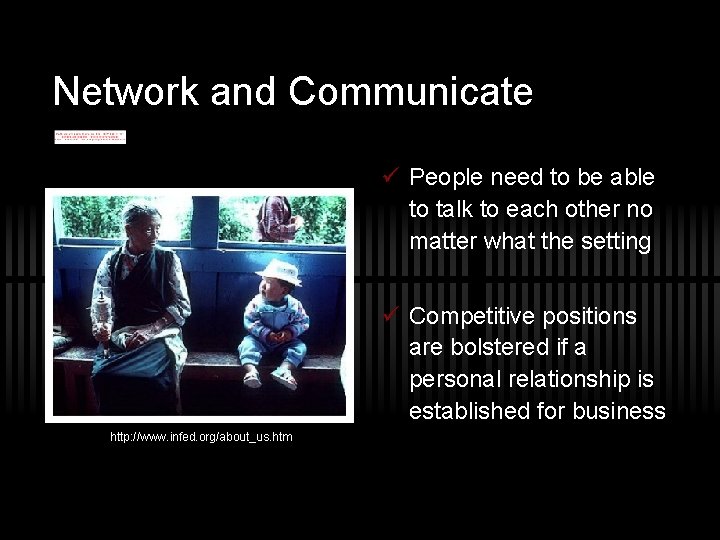 Network and Communicate ü People need to be able to talk to each other