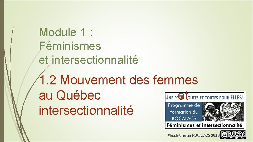 Module 1 : Féminismes et intersectionnalité 1. 2 Mouvement des femmes au Québec et