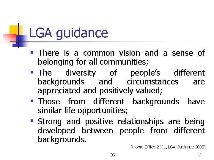 LGA guidance § There is a common vision and a sense of belonging for